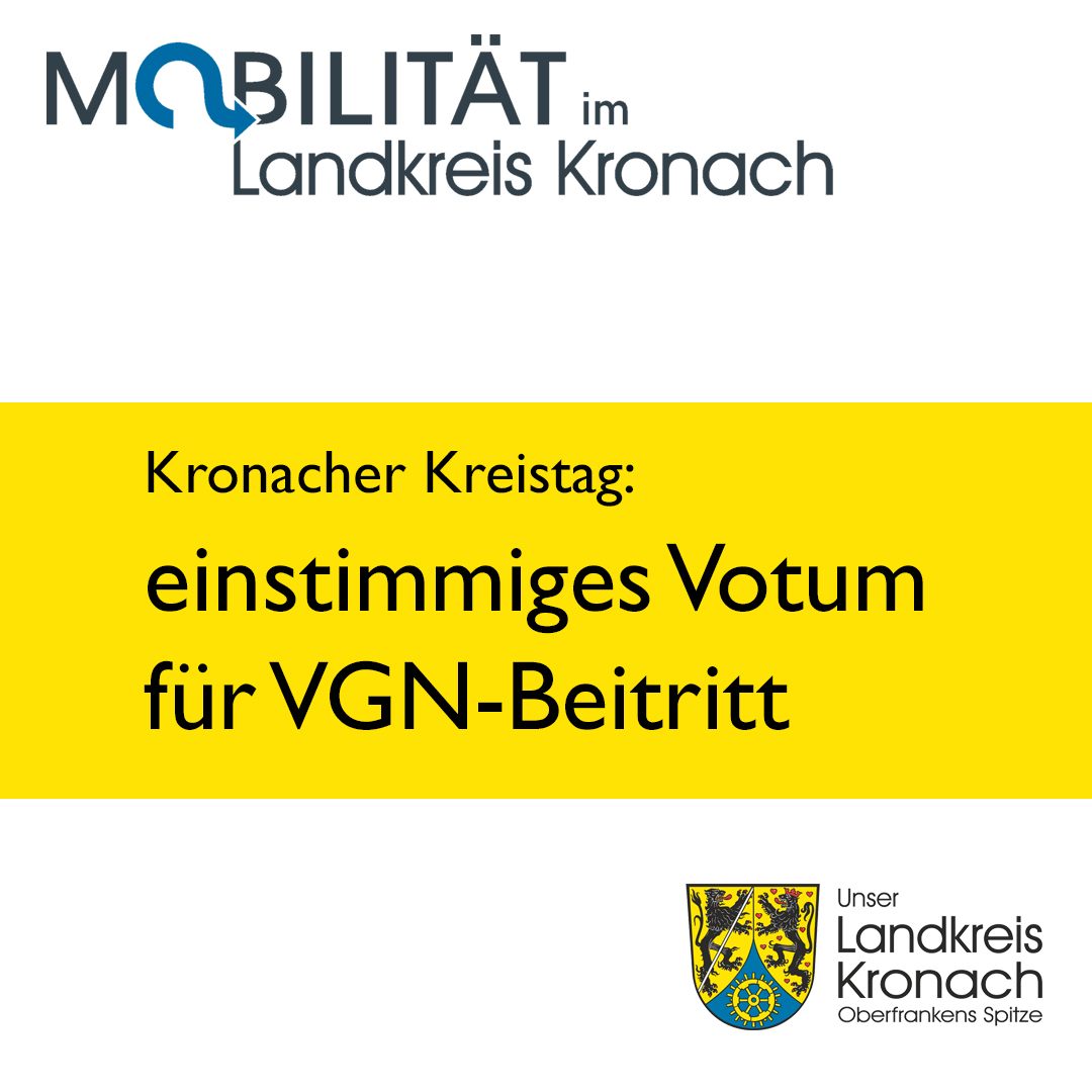 Kronacher Kreistag: einstimmiges Votum für VGN-Beitritt 